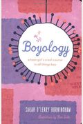 Boyology: A Teen Girl's Crash Course in All Things Boy