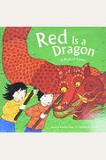 Red Is A Dragon: A Book Of Colors