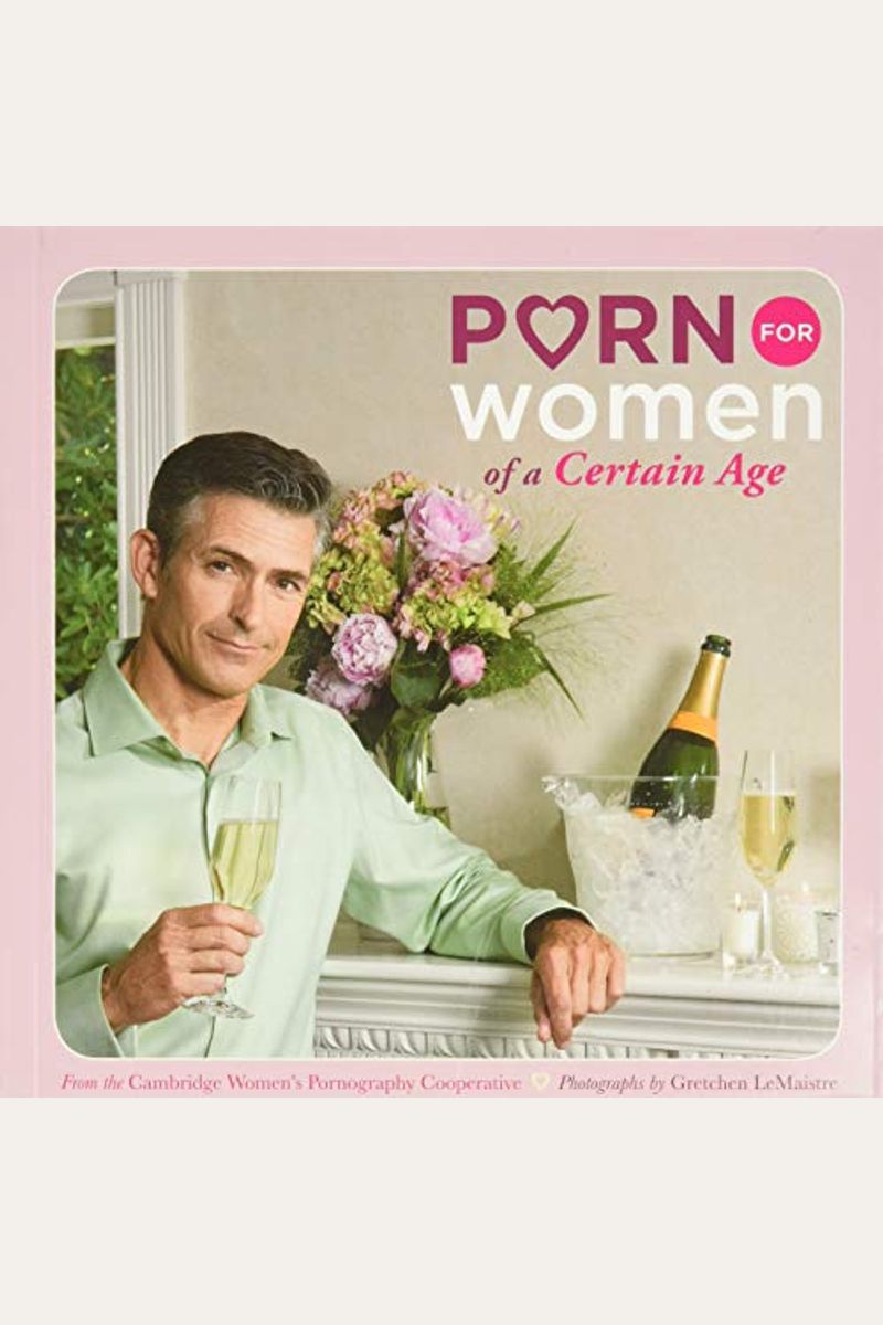 Buy Porn For Women Of A Certain Age Book By: Cambridge W Cooperativ