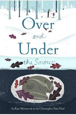 Over And Under The Snow Over And Under The Snow