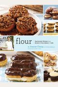 Flour: A Baker's Collection Of Spectacular Recipes (Baking Cookbook, Dessert Cookbook, Bread Bible Cookbook)