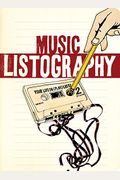 Music Listography Journal: (Gift For Music-Lovers, Journal For Teens, Book About Music)