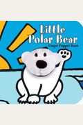 Little Polar Bear: Finger Puppet Book: (Finger Puppet Book For Toddlers And Babies, Baby Books For First Year, Animal Finger Puppets) [With Finger Pup