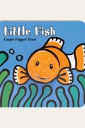 Little Fish: Finger Puppet Book: (Finger Puppet Book For Toddlers And Babies, Baby Books For First Year, Animal Finger Puppets)