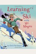 Learning To Ski With Mr. Magee: (Read Aloud Books, Series Books For Kids, Books For Early Readers)