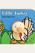 Little Turkey: Finger Puppet Book: (Finger Puppet Book For Toddlers And Babies, Baby Books For First Year, Animal Finger Puppets)