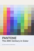 Pantone: The Twentieth Century In Color: (Coffee Table Books, Design Books, Best Books About Color)