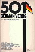 501 German Verbs,: Fully Conjugated In All The Tenses, Alphabetically Arranged