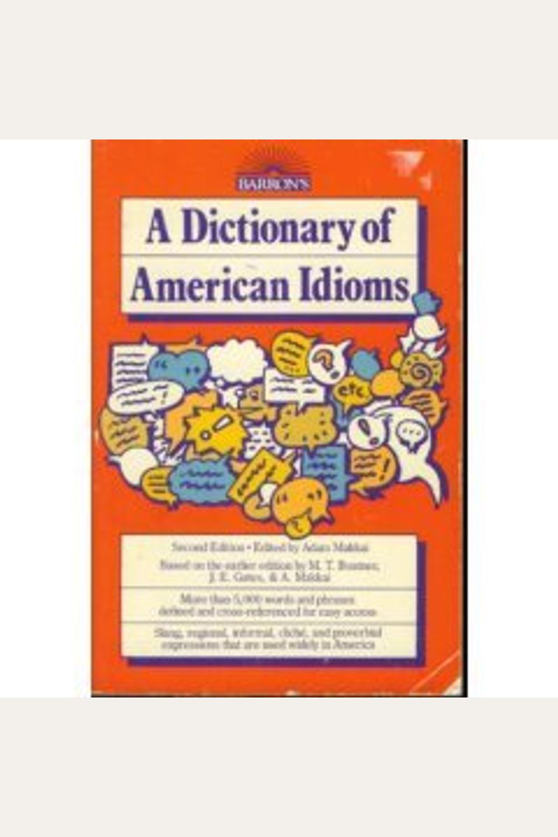 Buy A Dictionary of American Idioms Book By Adam Makkai