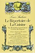 Le Repertoire De La Cuisine: The World Renowned Classic Used By The Experts