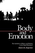 Body And Emotion: The Aesthetics Of Illness And Healing In The Nepal Himalayas