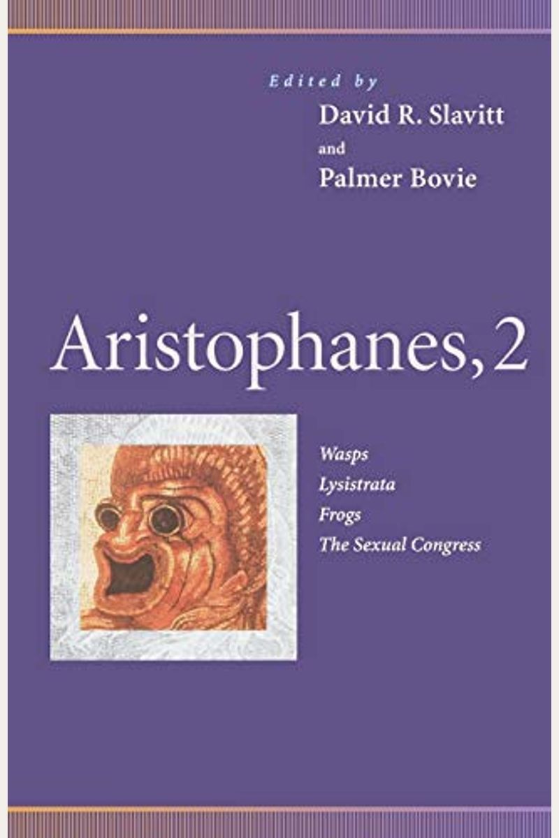 Aristophanes, 2: Wasps, Lysistrata, Frogs, the Sexual Congress
