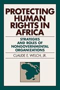 Protecting Human Rights in Africa: Roles and Strategies of Nongovernmental Organizations