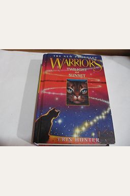 Twilight & Sunset (Warriors: The New Prophecy, #5 And #6) Twilight & Sunset (Warriors: The New Prophecy, #5 And #6)