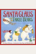Santa Claus And The Three Bears: A Christmas Holiday Book For Kids