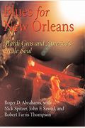 Blues For New Orleans: Mardi Gras And America's Creole Soul