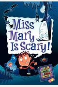 Miss Mary Is Scary! (Turtleback School & Library Binding Edition) (My Weird School Daze)