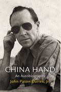 China Hand: An Autobiography
