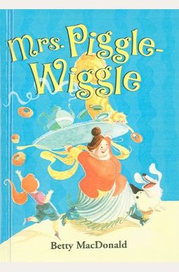 Buy Mrs. Piggle-Wiggle Book By: Betty MacDonald