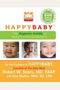 Happybaby: The Organic Guide To Baby's First 24 Months
