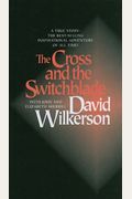 The Cross And The Switchblade: The True Story Of One Man's Fearless Faith