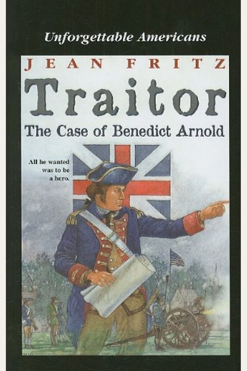 Traitor: The Case Of Benedict Arnold