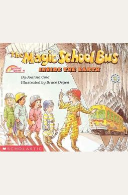 The Magic School Bus Inside The Earth: Inside The Earth The Magic School Bus Inside The Earth: Inside The Earth