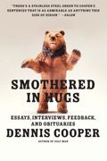 Smothered In Hugs: Essays, Interviews, Feedback, And Obituaries