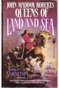 Queens Of Land And Sea