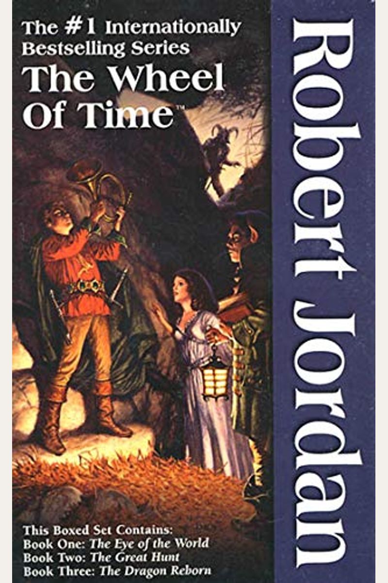 The Wheel Of Time, Boxed Set I, Books 1-3: The Eye Of The World, The Great Hunt, The Dragon Reborn
