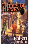 The Fires Of Heaven: Book Five Of 'The Wheel Of Time'