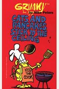 Grimmy: Cats And Pancakes Stick To The Ceiling (Mother Goose and Grimm)
