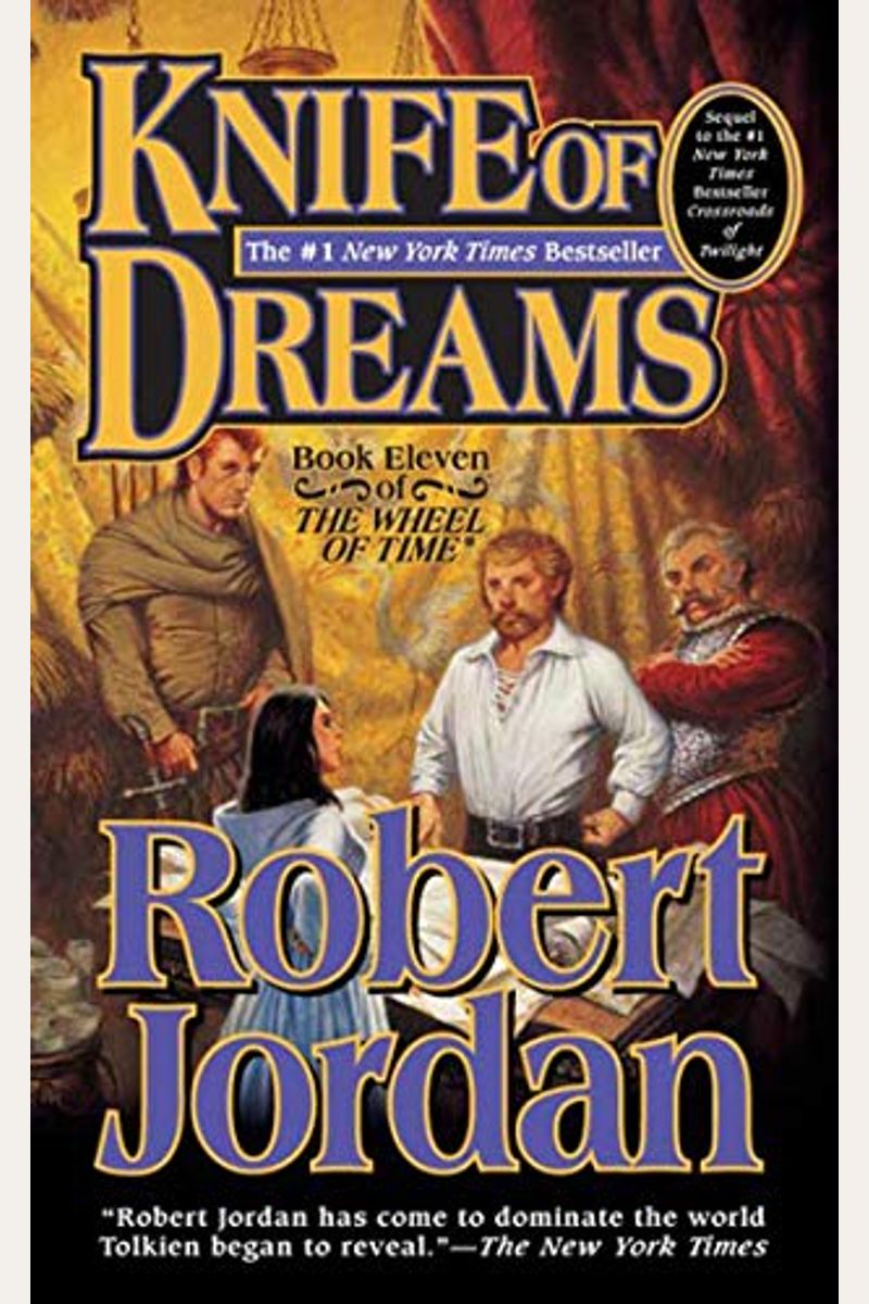 Knife Of Dreams: Book Eleven Of 'The Wheel Of Time'
