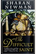 The Difficult Saint: A Catherine Levendeur Mystery (Catherine Levendeur Mysteries)