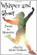 Whisper And Shout: Poems To Memorize