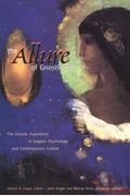 The Allure of Gnosticism: The Gnostic Experience in Jungian Philosophy and Contemporary Culture