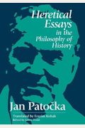 Heretical Essays in the Philosophy of History