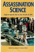 Assassination Science: Experts Speak Out On The Death Of Jfk