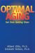 Optimal Aging: Get Over Getting Older