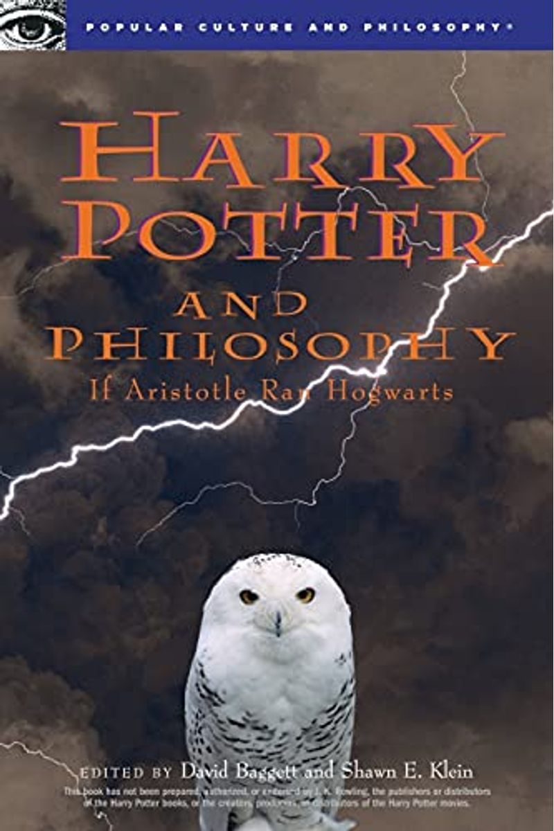Harry Potter And Philosophy: If Aristotle Ran Hogwarts
