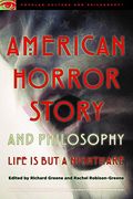 American Horror Story And Philosophy: Life Is But A Nightmare