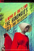 The Handmaid's Tale And Philosophy: A Womb Of One's Own