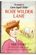 Rose Wilder Lane: Her Story