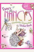 Fancy Nancy's Absolutely Stupendous Sticker Book [With More Than 600]