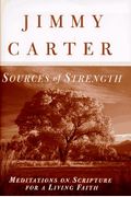 Sources Of Strength: Meditations On Scripture For A Living Faith