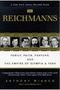 The Reichmanns: Family, Faith, Fortune, And The Empire Of Olympia & York