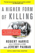 Higher Form Of Killing: The Secret Story Of Chemical And Biological Warfare