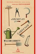 The American Gardener (Modern Library Gardening)