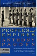 Peoples And Empires: A Short History Of European Migration, Exploration, And Conquest, From Greece To The Present (Modern Library Chronicles)