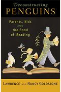 Deconstructing Penguins: Parents, Kids, And The Bond Of Reading